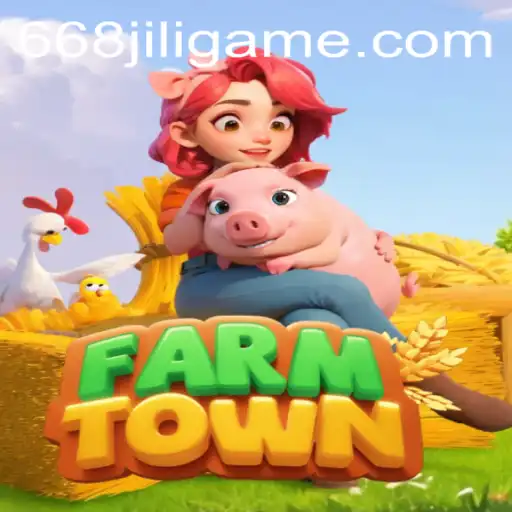 Exploring the Rich World of FarmTown and the Role of 668JILI