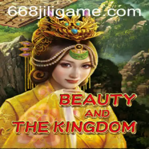 Exploring BeautyAndTheKingdom: A Journey with 668JILI